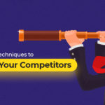 27 Unique Techniques on How to Effectively Spy On Your Competitors