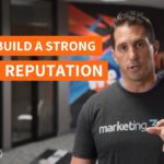 How to Build a Strong Online Reputation - 6 Reputation Management Tips